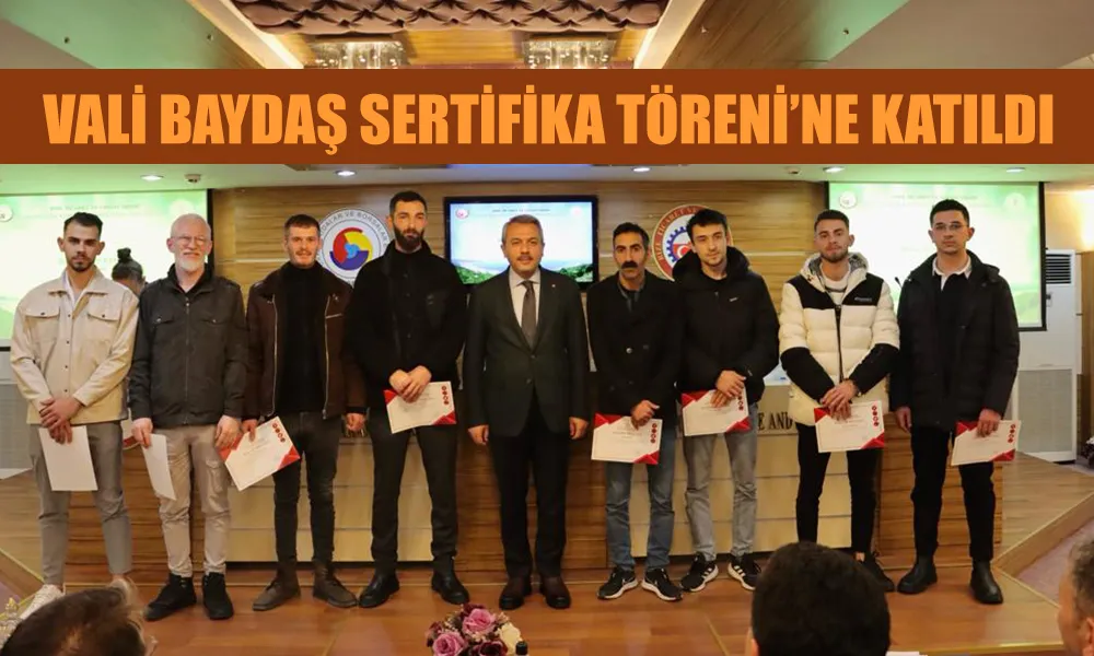 Vali Baydaş, “Turizm Sektörü Hizmeti İçi Eğitimleri Sertifika Töreni”ne Katıldı.