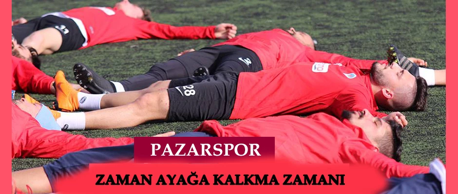 Pazarspor ‘da yoğun Mesai İki hafta iç sahada oynayacak