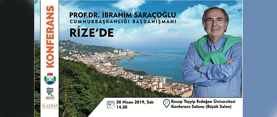 Prof. Dr. İbrahim Saraçoğlu Rize’ye Geliyor