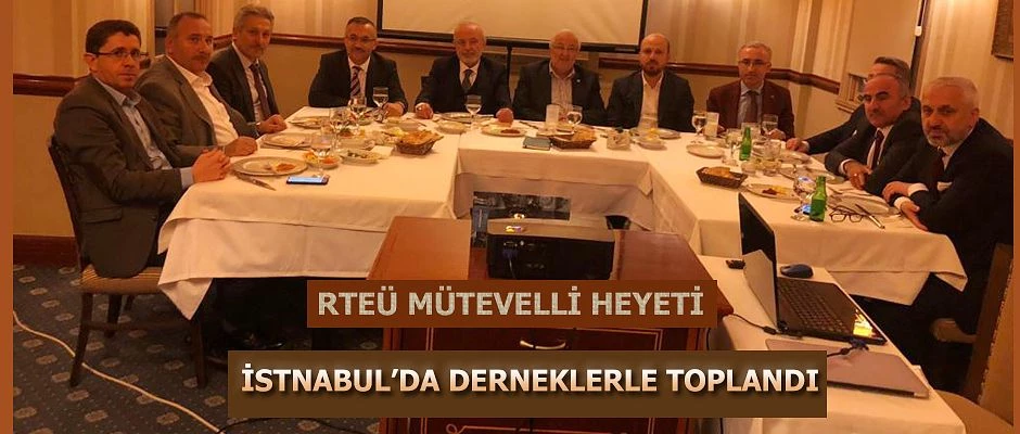 Rize Dernekleri İle İstanbul’da Toplantı Yapıldı
