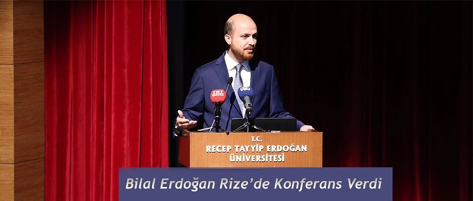 Bilal Erdoğan Rize