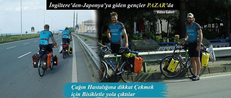 İngiltere’den Japonya’ya Bisikletle giden gençler Pazar’da