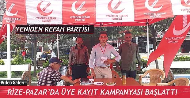 Yeniden Refah Partisi Rize-Pazar İlçe Teşkilatı üye kampanyası başlattı.