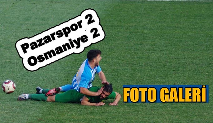 Pazarspor 2-Osmaniye 2