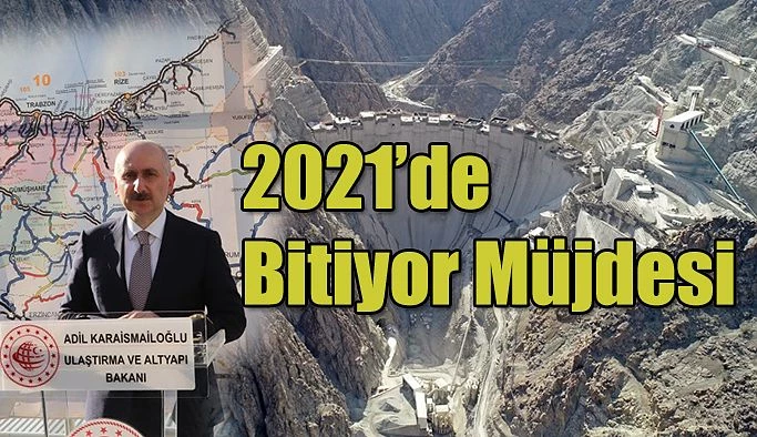 Bakan Adil Karaismailoğlu: "Yusufeli Barajı VE HES Projesinin 2021 yılında bitirmeyi hedefliyoruz” dedi