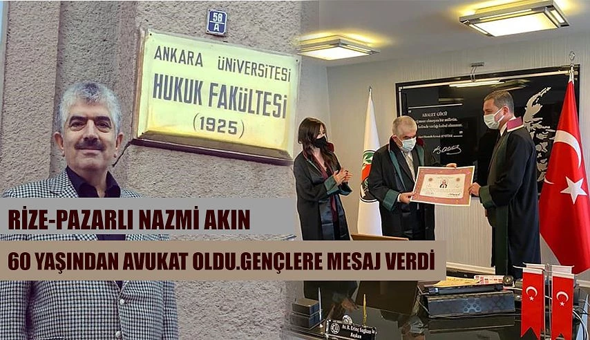 Rize Pazarlı Nazmi Akın 60 yaşında avukat oldu