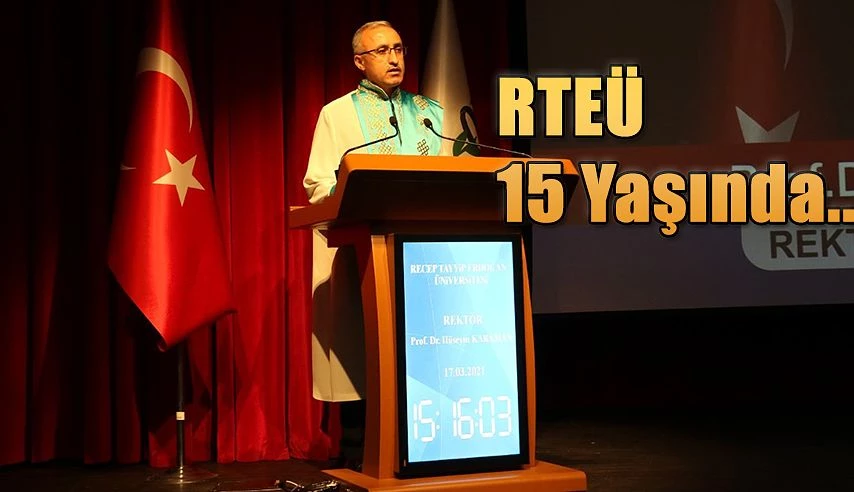 RTEÜ’nün 15. Kuruluş Yıl Dönümü Kutlandı