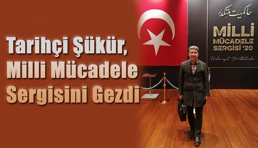 Tarihçi Rıdvan Şükür, Milli Mücadele sergisinde