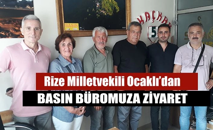 CHP Rize Milletvekili Tahsin Ocaklı’dan basın bürosuna ziyaret