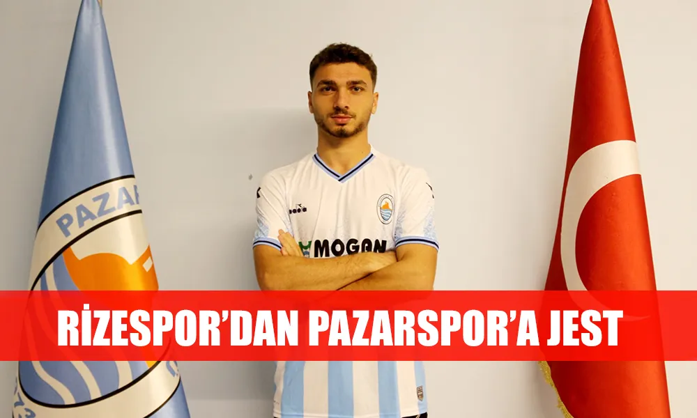 Pazarspor’a Rizespor’dan oyuncu jesti