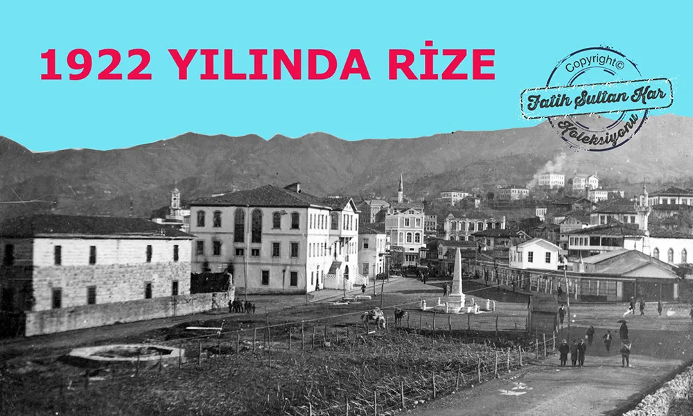 1922 YILINDA RİZE