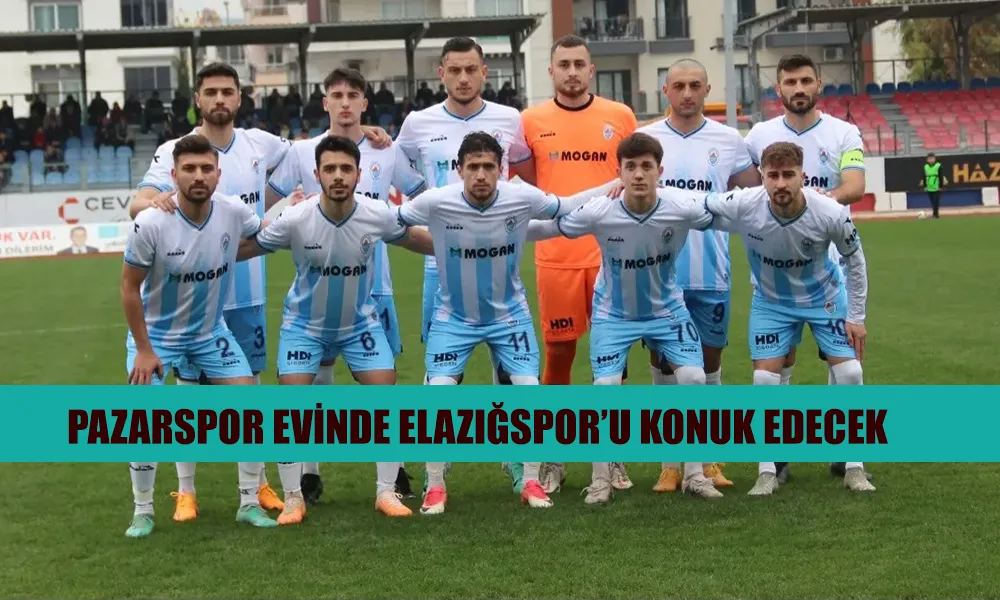 Pazarspor evinde Elazığspor’u konuk edecek