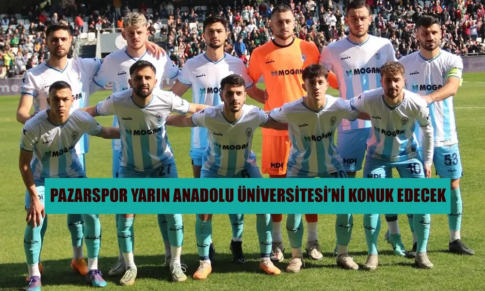 Pazarspor yarın sahasında önemli bir karşılaşmaya çıkıyor