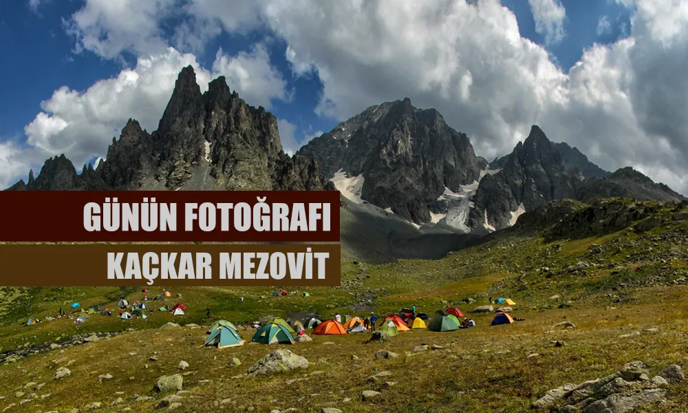 Günün Fotoğrafı; Kaçkar Mezovit