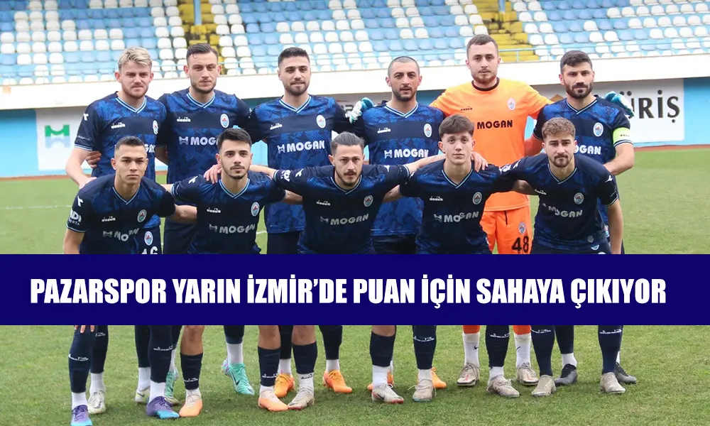 Pazarspor yarın Karşıyaka ile karşılaşacak