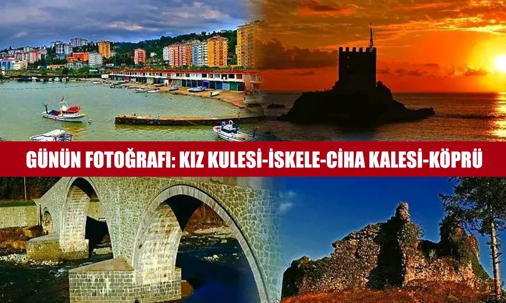 Günün Fotoğrafı: Pazar Kız Kulesi,İskele,Ciha Kalesi ve 4 Gözlü Köprü