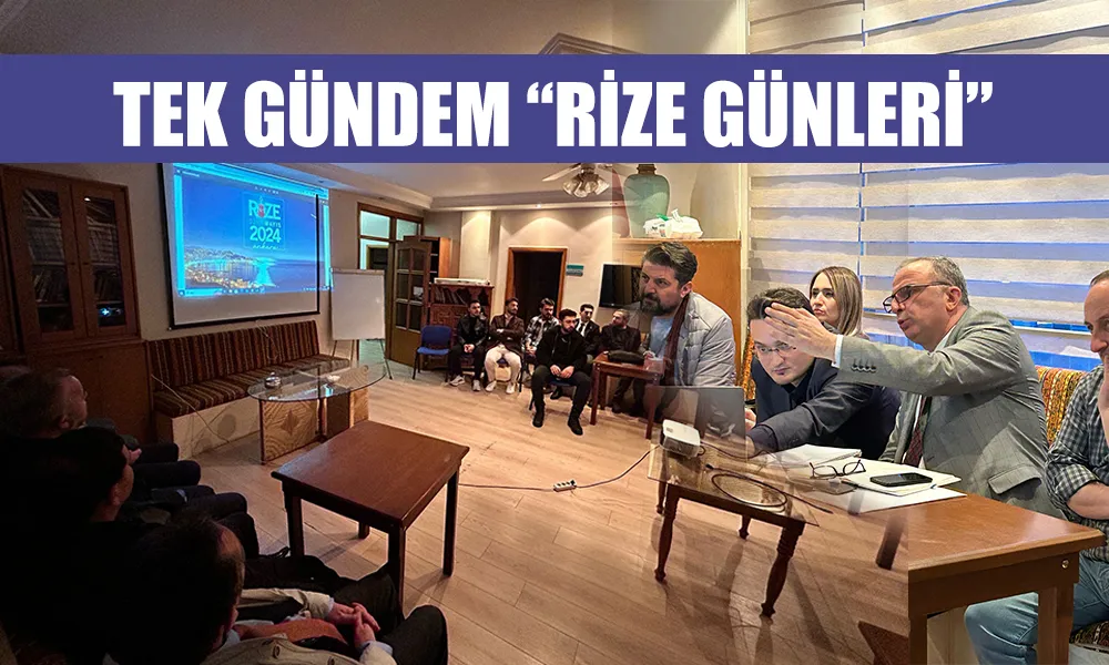 RİDEF’TE TEK GÜNDEM “RİZE TANITIM GÜNLERİ” 