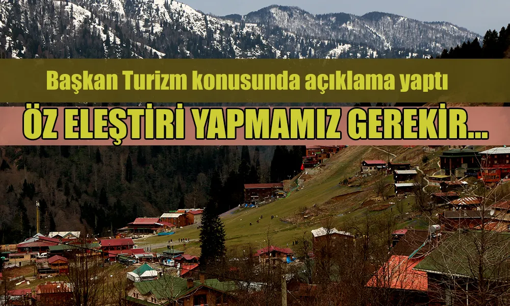 Başkandan Turizm açıklaması 