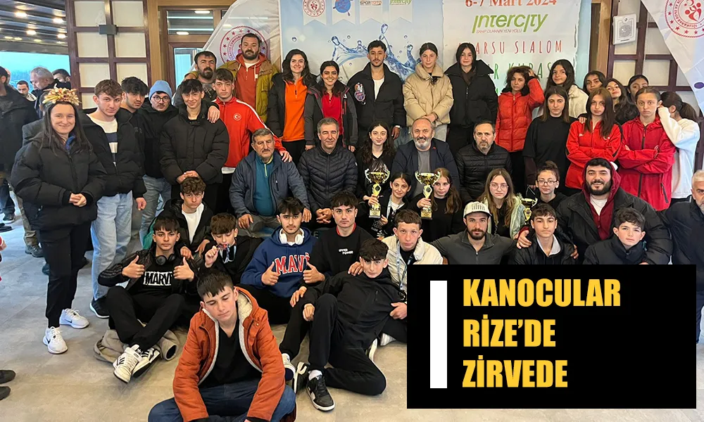 KANOCULAR RİZE’DE ZİRVEDE