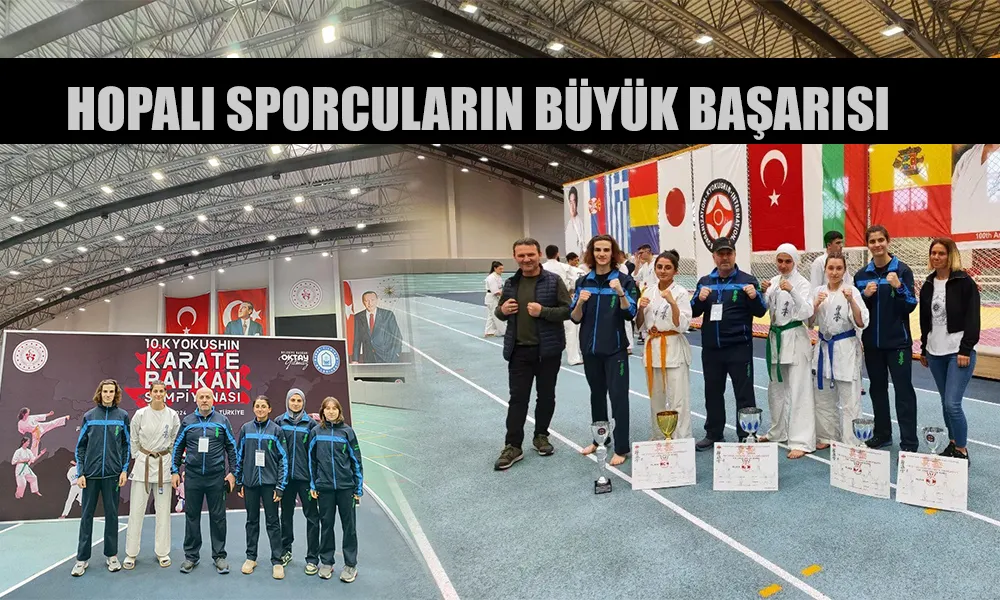 HOPALI SPORCULARIN BÜYÜK BAŞARISI