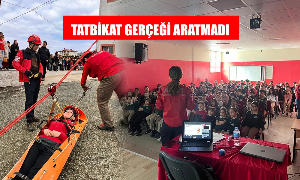 GERÇEĞİ ARATMAYAN TATBİKAT DÜZENLENDİ