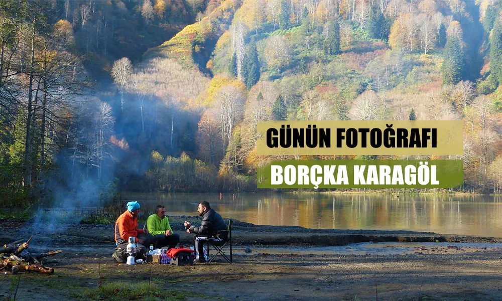 Günün Fotoğrafı: Borçka Karagöl