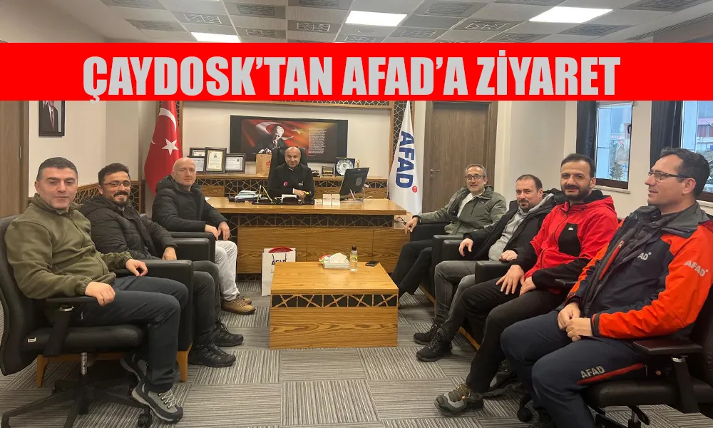 ÇAYDOSKTAN AFAD İL MÜDÜRÜNE ZİYARET