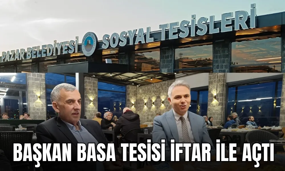 Başkan Basa,sosyal tesisi iftarlar açtı 