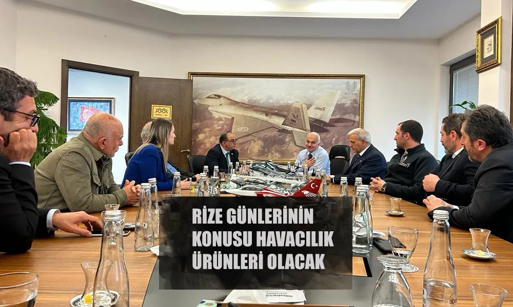 Rize Tanıtım Günlerinde havacılık ürünleri konuşulacak