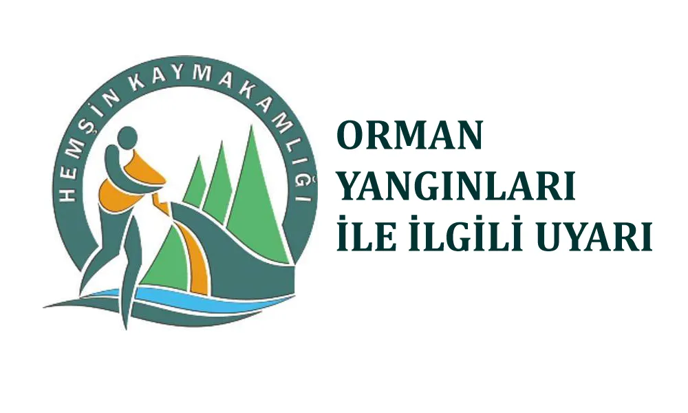 Hemşin Kaymakamlığı’ndan Orman Yangını Uyarısı