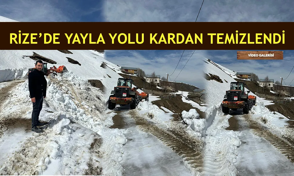 Rize’de karın kapadığı yollar ulaşıma açıldı