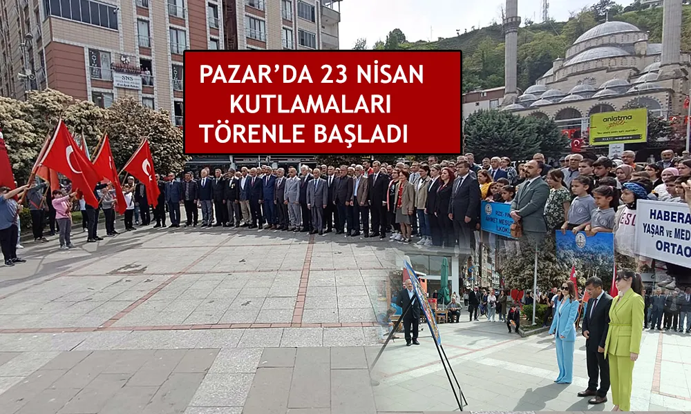 Pazar’da 23 Nisan Kutlamaları başladı