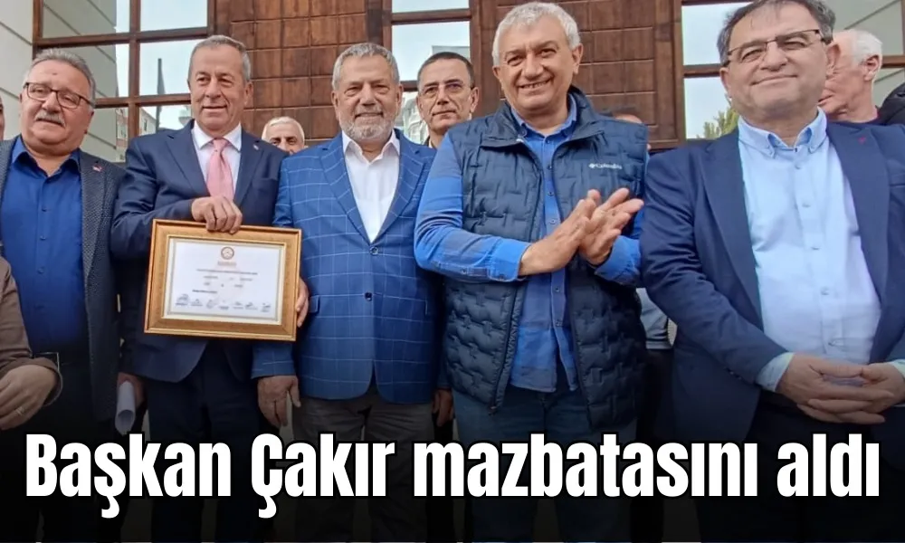 Başkan  Çakır mazbatasını aldı 