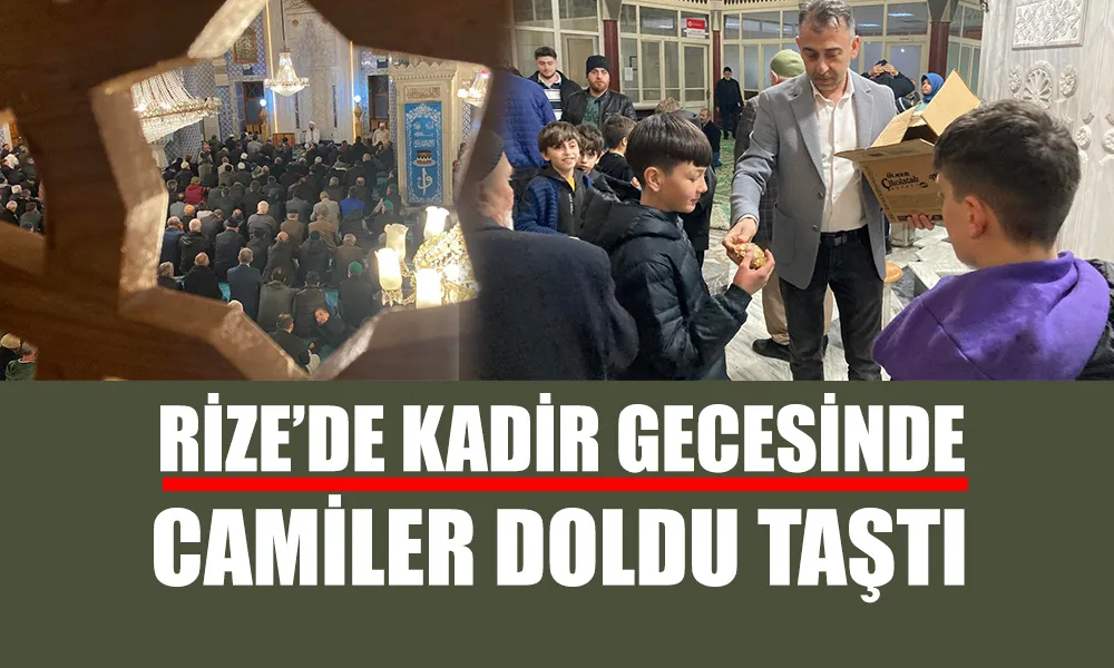 Kadir Gecesi Rize’de dualarla idrak edildi