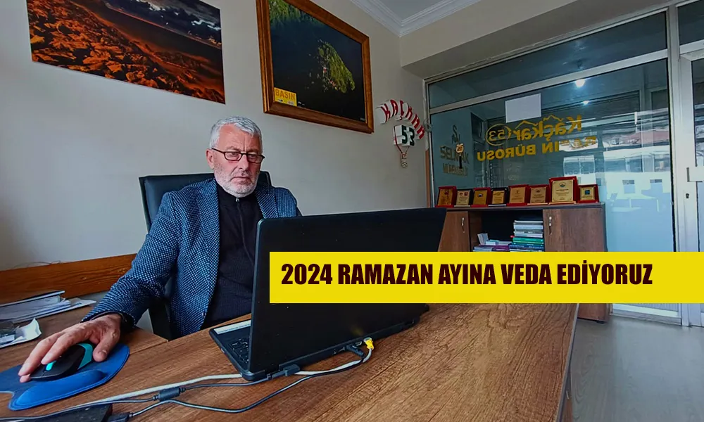 2024 ayı Ramazan ayına veda ediyoruz