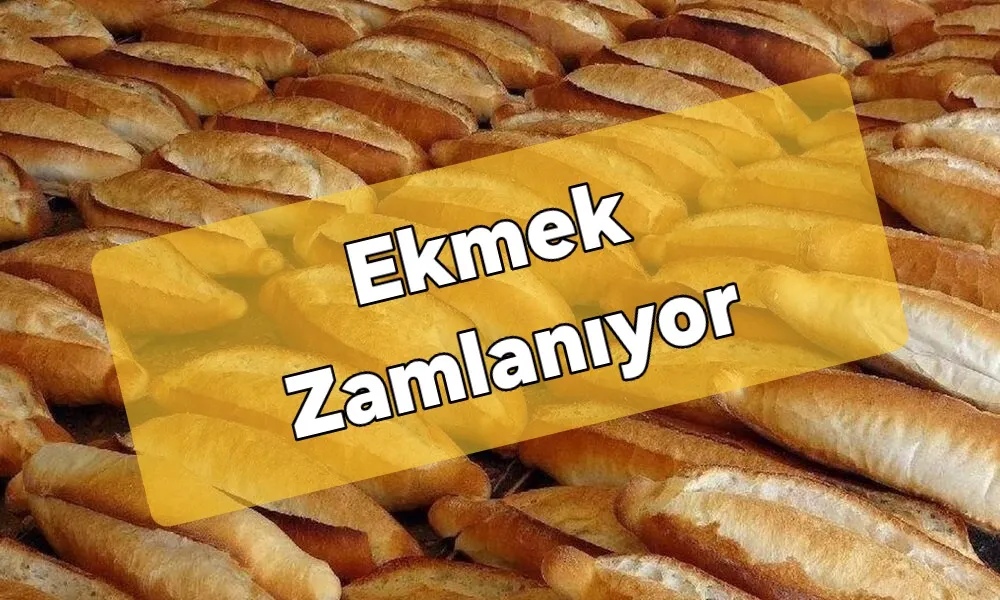 Ekmek zamlanıyor..