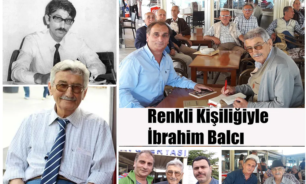 RİZELİ ARAŞTIRMACI YAZAR  SARIYER BELLEĞİ İBRAHİM BALCI’YI UNUTMAK OLMAZ