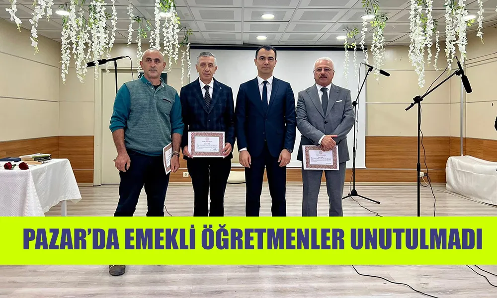 Pazar’da Emekli Öğretmenlere Hizmet Şeref Belgesi