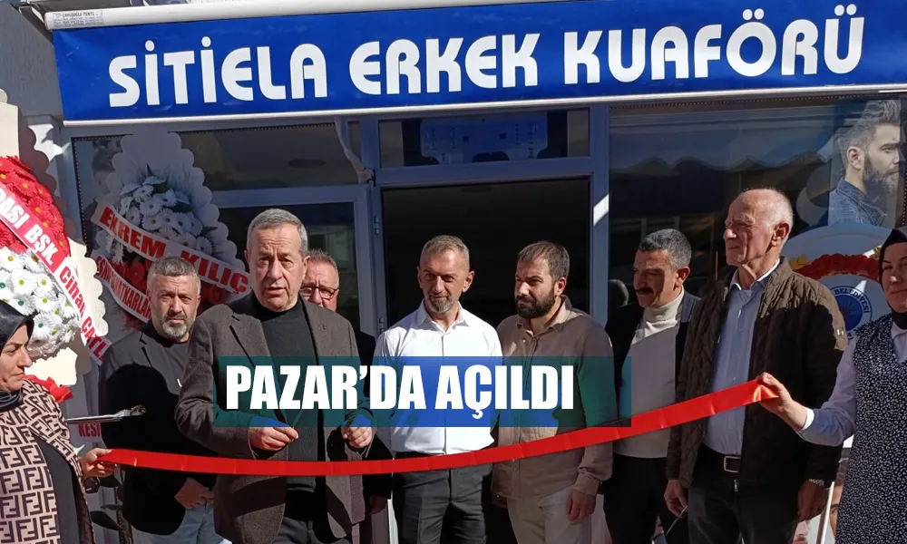 PAZAR’DA YENİ ERKEK KUAFÖR SALONU HİZMETE AÇILDI