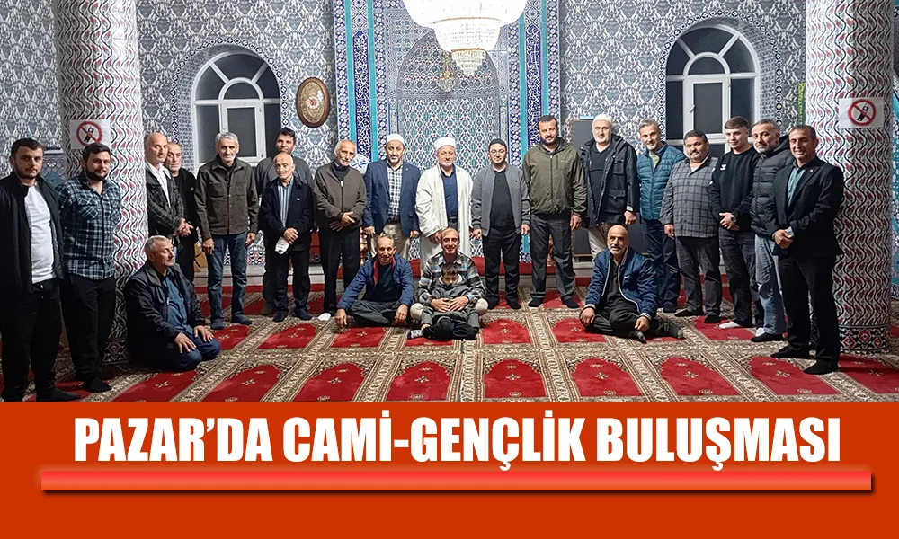 Cami–Gençlik Buluşması Kirazlık Camii’nde Gerçekleşti