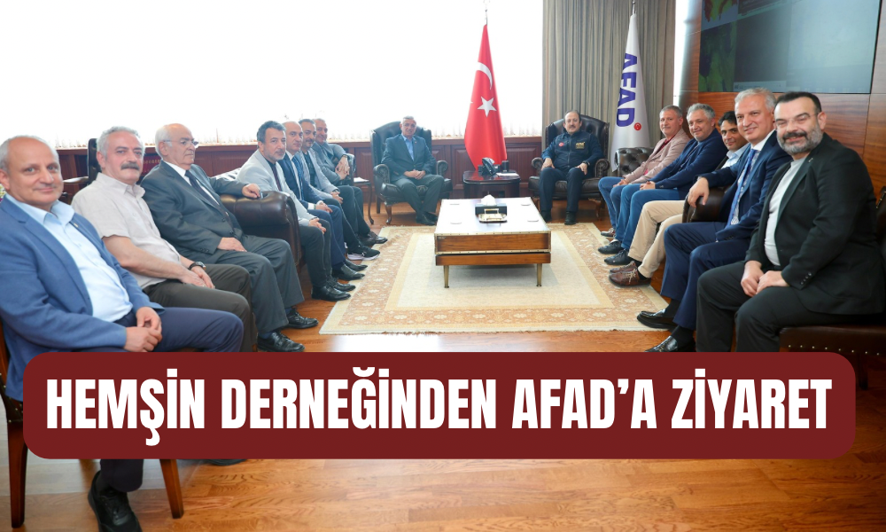 Hemşin Derneği’nden AFAD’a Anlamlı Ziyaret: Gönüllülük ve İş Birliği Vurgusu