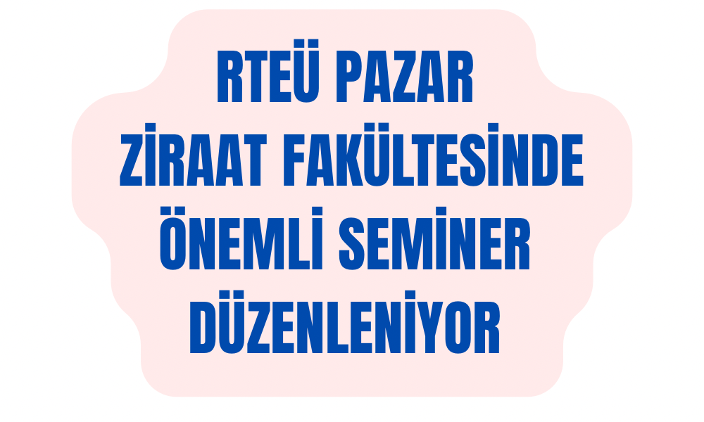 Recep Tayyip Erdoğan Üniversitesi’nde Sebze Genetik Kaynakları Semineri