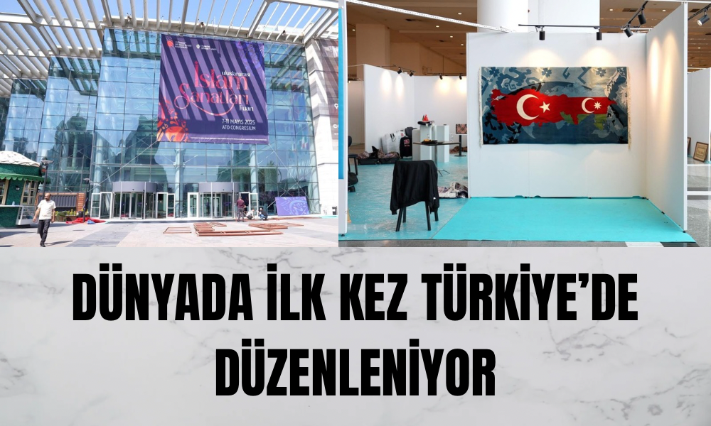 Dünya’da İlk Kez Düzenlenen Uluslararası İslam Sanatları Fuarı Yarın Ankara’da Başlıyor