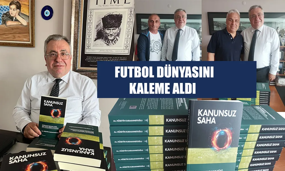 KARAAHMETOĞLU’NUN KANUNSUZ SAHA KİTABI ÇIKTI