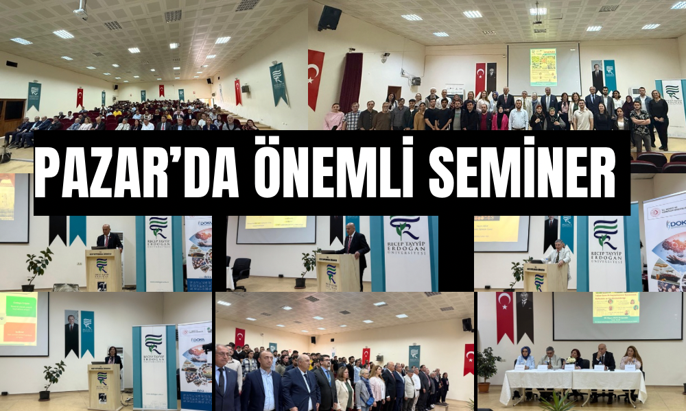Pazar Ziraat Fakültesinde Seminer Düzenlendi