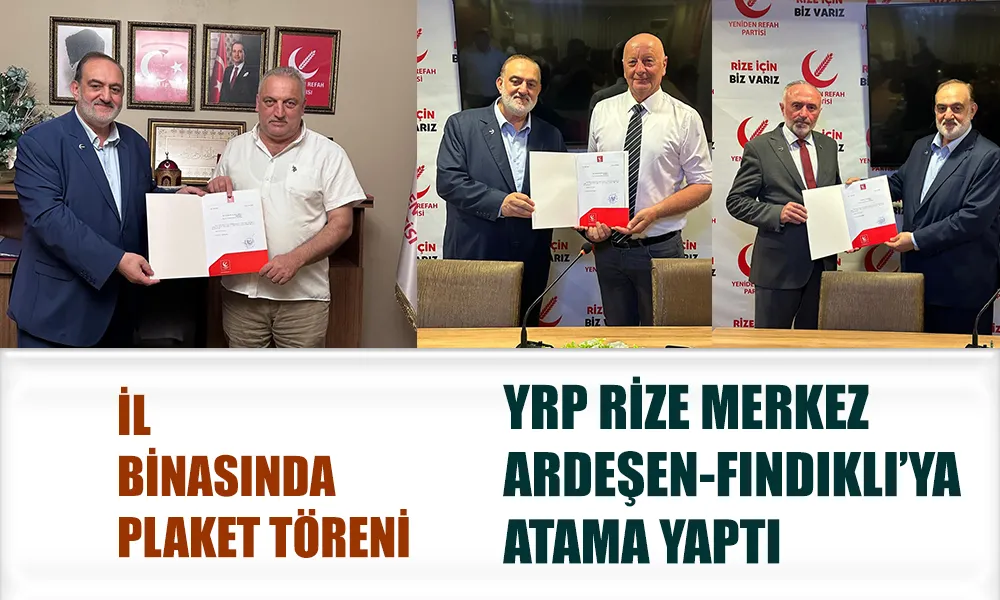 YRP RİZE İLÇE TEŞKİLATINDA BAYRAK DEĞİŞİMİ