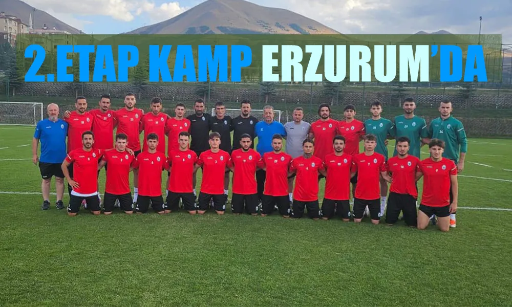 Pazarspor 2. Etap Kampına Erzurum’da Başladı