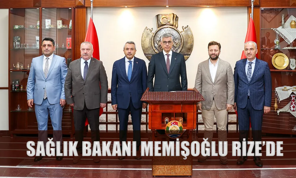 Sağlık Bakanı Memişoğlu, Rize Valiliğini Ziyaret Etti