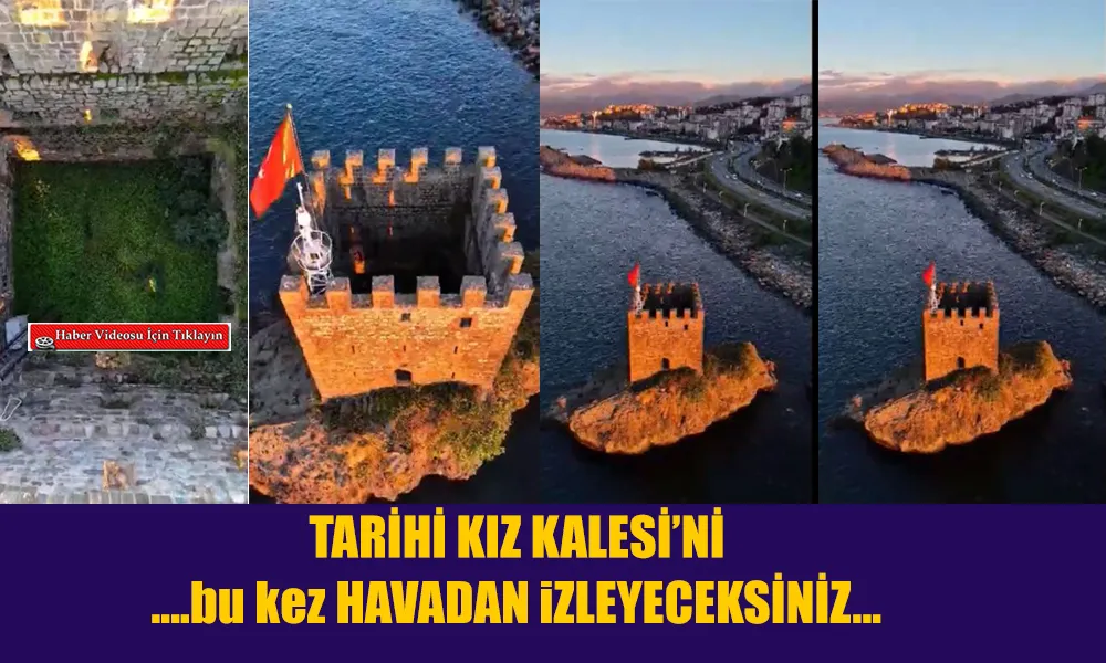 Tarihi Kız Kalesi’ni Bu Kez Havadan İzleyeceksiniz