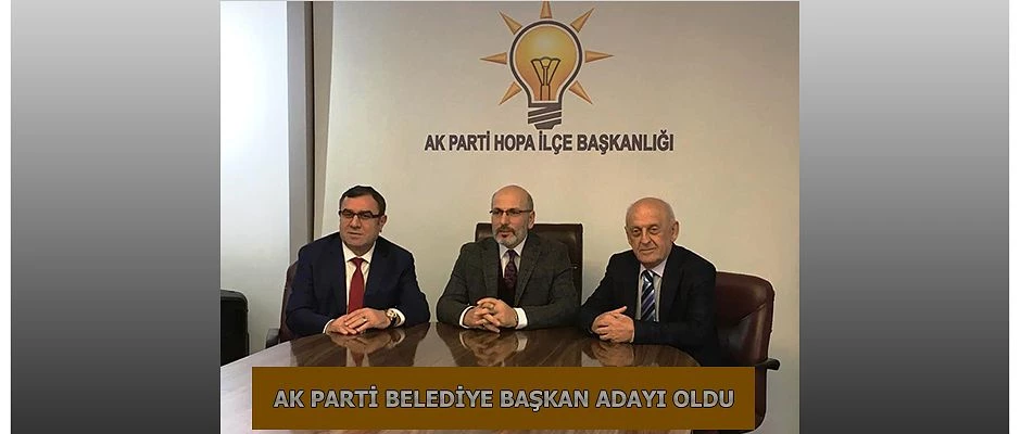 AKPARTİ BELEDİYE BAŞKAN ADAYI OLARAK KEMAL GAZİOĞLU’NU AÇIKLADI